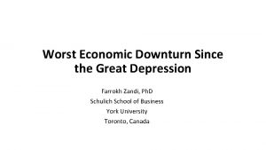 Worst Economic Downturn Since the Great Depression Farrokh