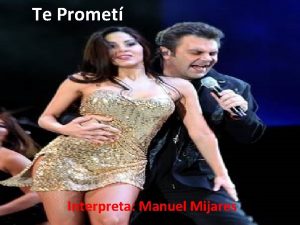 Te Promet Interpreta Manuel Mijares Antes que renuncies