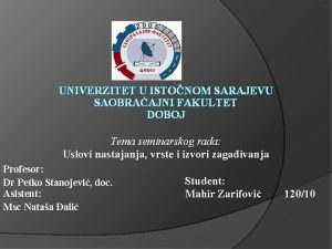 UNIVERZITET U ISTONOM SARAJEVU SAOBRAAJNI FAKULTET DOBOJ Tema