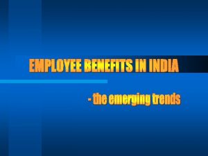 Definition of Employee Benefits Narrow Employer provided benefits