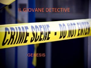 IL GIOVANE DETECTIVE GENESIS Lo studente prodigio laureato