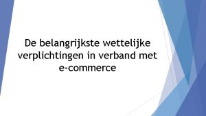 De belangrijkste wettelijke verplichtingen in verband met ecommerce