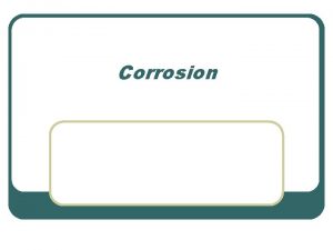 Corrosion Corrosion l l l l CorrosionAn oxidization
