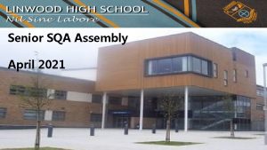 Senior SQA Assembly April 2021 SQA Qualifications N