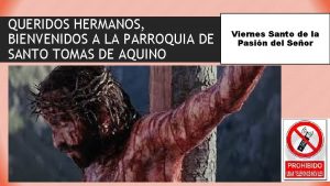 QUERIDOS HERMANOS BIENVENIDOS A LA PARROQUIA DE SANTO