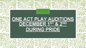 ONE ACT PLAY AUDITIONS ST ND DECEMBER 1