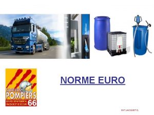 NORME EURO SGT JACQUET O NORME EURO Contexte