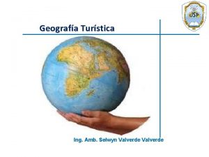 Geografa Turstica Ing Amb Selwyn Valverde II GEOGRAFA