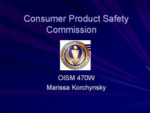 Consumer Product Safety Commission OISM 470 W Marissa