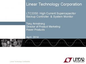 Linear Technology Corporation LTC 3350 High Current Supercapacitor