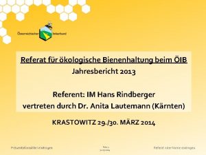 Referat fr kologische Bienenhaltung beim IB Jahresbericht 2013