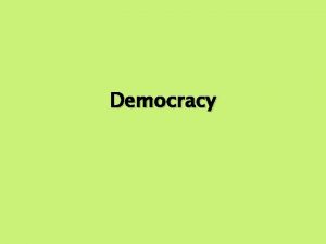 Democracy 1 Aristotle democracy technical term people come