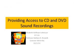 Providing Access to CD and DVD Sound Recordings