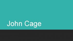 John Cage John Cage ur 5 wrzenia 1912