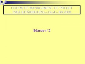 COURS DE MANAGEMENT DE PROJET INSA STRASBOURG GC