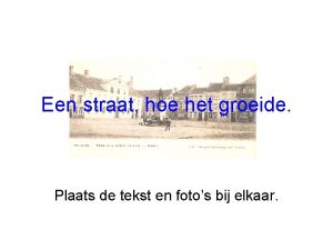 Een straat hoe het groeide Plaats de tekst