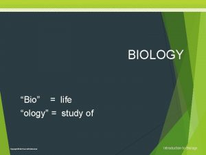 BIOLOGY Bio life ology study of Copyright Mc