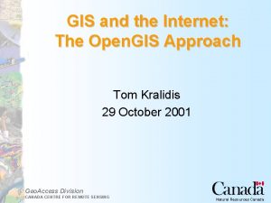 GIS and the Internet The Open GIS Approach