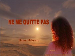 Maysa ne me quitte pas