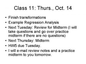 Class 11 Thurs Oct 14 Finish transformations Example