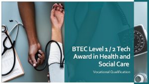 BTEC Level 1 2 Tech Award in Health