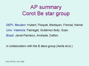 AP summary Corot Be star group GEPI Meudon