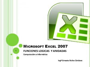 MICROSOFT EXCEL 2007 1 FUNCIONES LOGICAS Y ANIDADAS