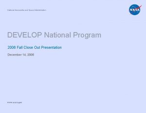 National Aeronautics and Space Administration DEVELOP National Program