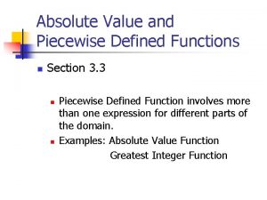 Absolute Value and Piecewise Defined Functions n Section