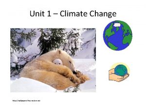 Unit 1 Climate Change http wallpapers freereview net