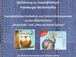 Einfhrung zu CoachSchool Hamburger Bcherkoffer Exemplarisches Erarbeiten von