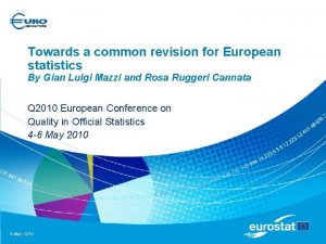 Towards a common revision for European statistics By