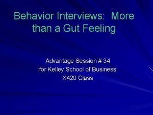 Behavior Interviews More than a Gut Feeling Advantage