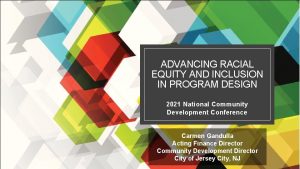 ADVANCING RACIAL EQUITY AND INCLUSION IN PROGRAM DESIGN