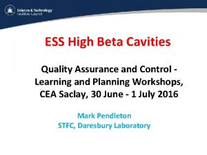 ESS High Beta Cavities Quality Assurance and Control