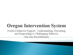 Oregon Intervention System Positive Behavior Support Understanding Preventing