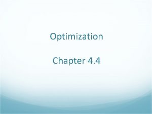 Optimization Chapter 4 4 Optimization One of the