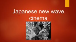 Japanese new wave cinema What is Japanese new