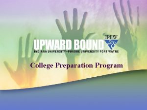 College Preparation Program What is Upward Bound A