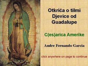 Otkria o tilmi Djevice od Guadalupe Cesarica Amerike