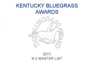 KENTUCKY BLUEGRASS AWARDS 2011 K2 MASTER LIST Abe