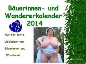 Buerinnen und Wandererkalender 2014 Nur fr echte Liebhaber