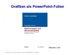 Grafiken als Power PointFolien Mnchen 2018 Michael Fritsch