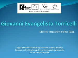 Giovanni Evangelista Torricelli Men atmosfrickho tlaku Digitln uebn