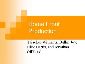 Home Front Production TajaLee Williams Williams Dallas Joy