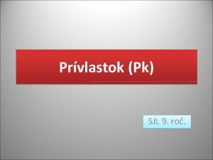 Prvlastok Pk SJL 9 ro Podiarkni vo vetch