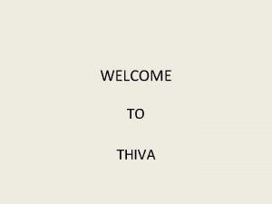 WELCOME TO THIVA Thebes and Mythology Thebes is