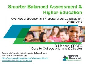 Smarter Balanced Assessment Higher Education Overview and Consortium