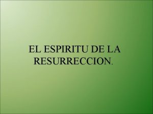 EL ESPIRITU DE LA RESURRECCION Ezequiel 37 7