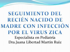 Especialista en Pediatra Dra Juana Libertad Martin Ruiz
